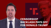 Censorship Backlash Pays Off for Donald Trump