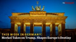 Merkel Takes on Trump, Shapes Europe&rsquo;s Destiny