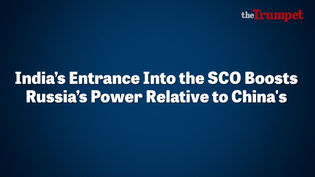 India’s Entrance Into the SCO Boosts Russia’s Power Relative to China's thumbnail.jpg