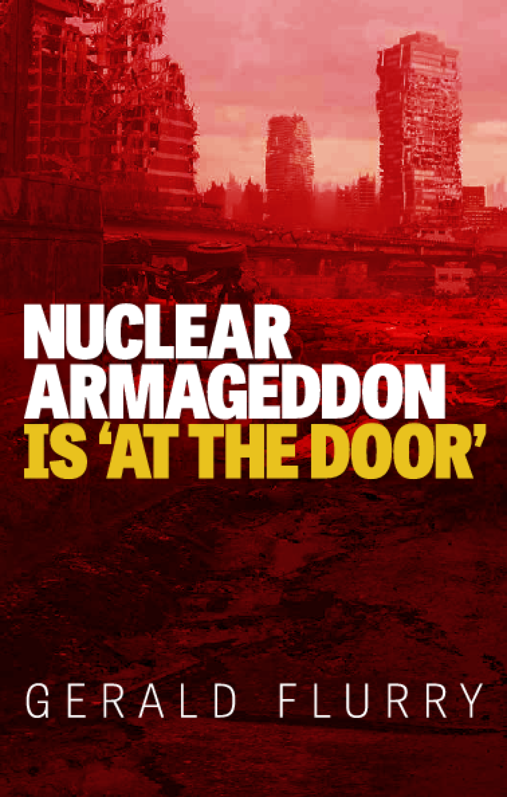 Nuclear Armageddon Is ‘At the Door’ | theTrumpet.com
