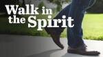 Walk in the Spirit