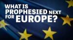 What is Prophesied Next for Europe?