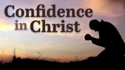 Confidence in Christ