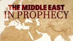 The Middle East in Prophecy