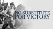 No Substitute for Victory