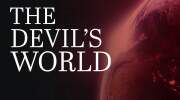The Devil&rsquo;s World