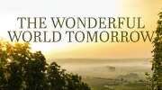 The Wonderful World Tomorrow