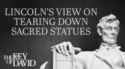 Lincoln&rsquo;s View on Tearing Down Sacred Statues