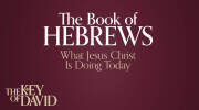 The Book of Hebrews&mdash;What Christ Is Doing Today