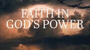 Faith in God&rsquo;s Power