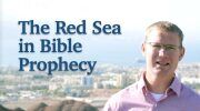 The Red Sea in Bible Prophecy
