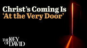 Christ’s Coming Is ‘At the Very Door’