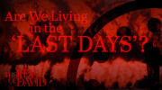 Are We Living in the ‘Last Days’?