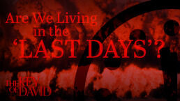 Are We Living in the ‘Last Days’?