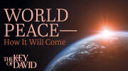 World Peace—How It Will Come