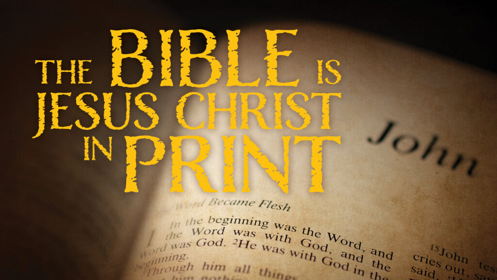 The Bible is Jesus Christ in Print | theTrumpet.com