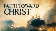 Faith Toward Christ