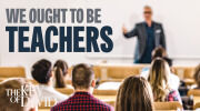 We Ought to Be Teachers