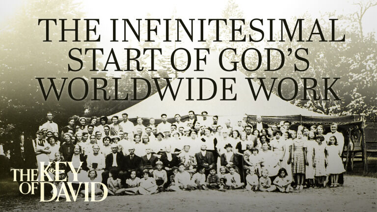 The Infinitesimal Start of God&rsquo;s Worldwide Work