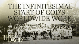 The Infinitesimal Start of God&rsquo;s Worldwide Work