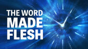 The Word Made Flesh