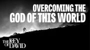 Overcoming the God of This World